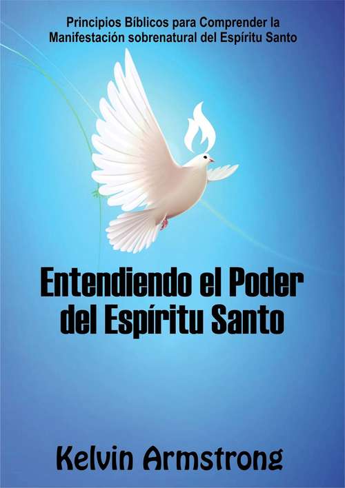 Book cover of Entendiendo el Poder del Espíritu Santo