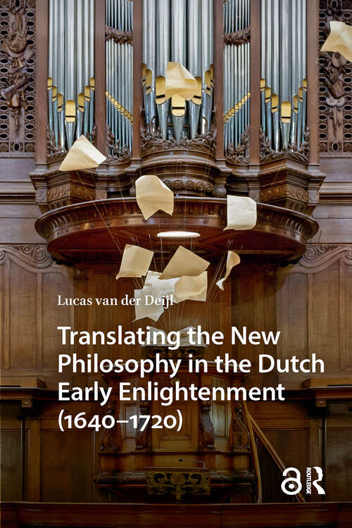 Book cover of Translating the New Philosophy in the Dutch Early Enlightenment (1) (Studies in Early Modernity in The Netherlands)