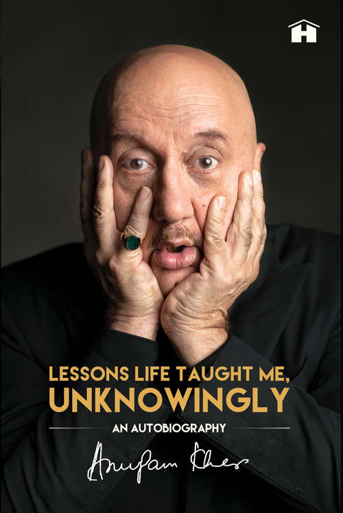 Book cover of Lessons Life Taught Me, Unknowingly: An Autobiography