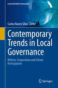 Contemporary Trends in Local Governance: Reform, Cooperation and Citizen Participation (Local and Urban Governance)