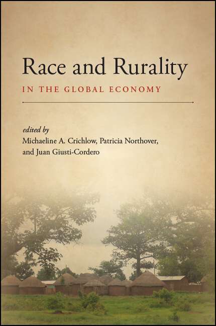 Book cover of Race and Rurality in the Global Economy (SUNY Press Open Access)
