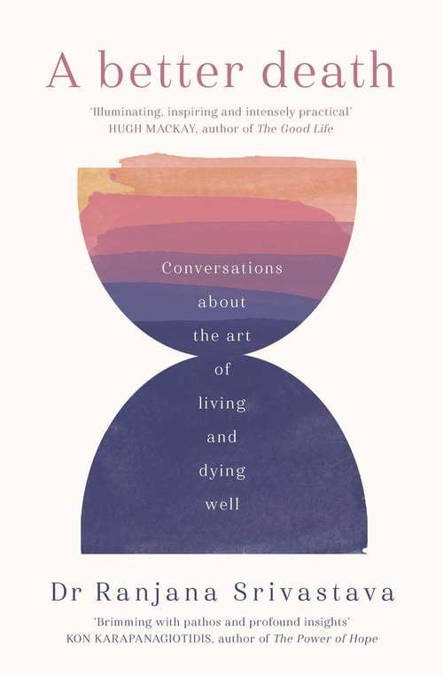 Book cover of A Better Death: Conversations about the art of living and dying well