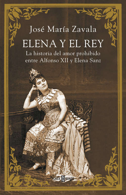 Book cover of Elena y el Rey: La historia del amor prohibido entre Alfonso XII Y Elena Sanz