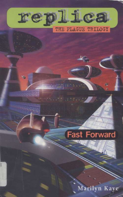 Book cover of Fast Forward (Replica: The Plague Trilogy III)