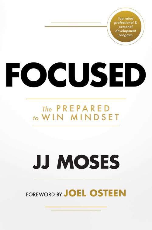 Book cover of Focused: The Prepared to Win Mindset
