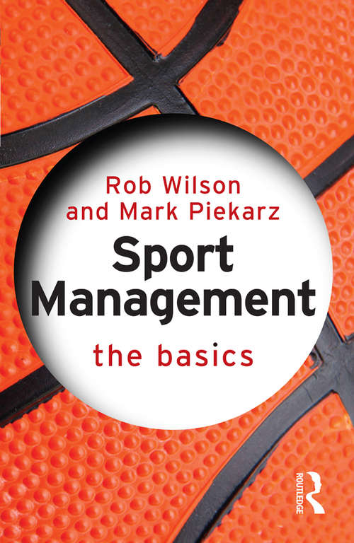 Sport Management: The Basics (The Basics)
