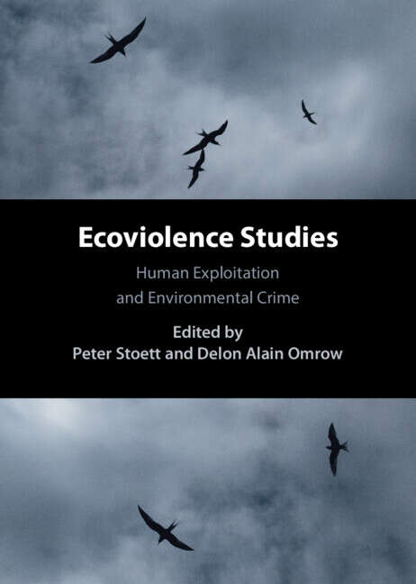 Book cover of Ecoviolence Studies: Human Exploitation and Environmental Crime