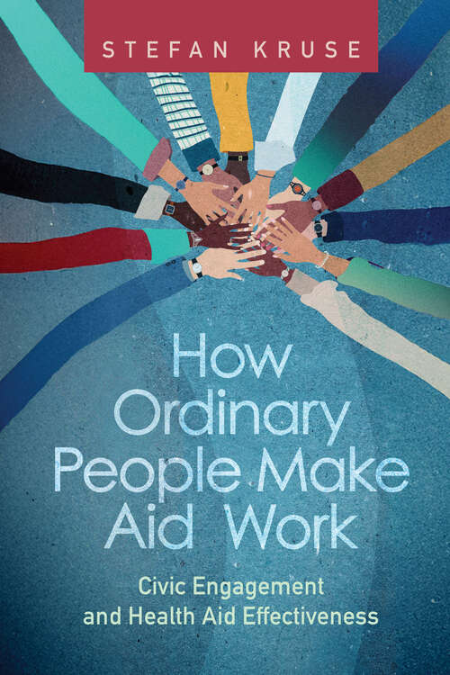 Book cover of How Ordinary People Make Aid Work
