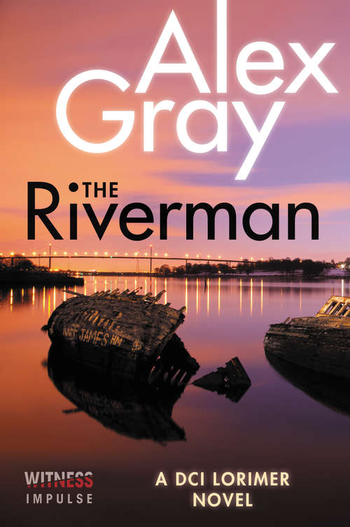 Book cover of The Riverman: A DCI Lorimer Novel
