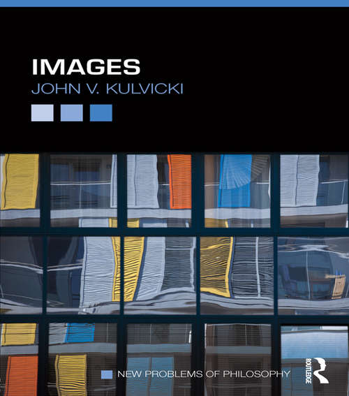 Book cover of Images: Their Structure And Content (New Problems of Philosophy)