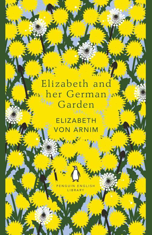 Book cover of Elizabeth and her German Garden (The Penguin English Library)