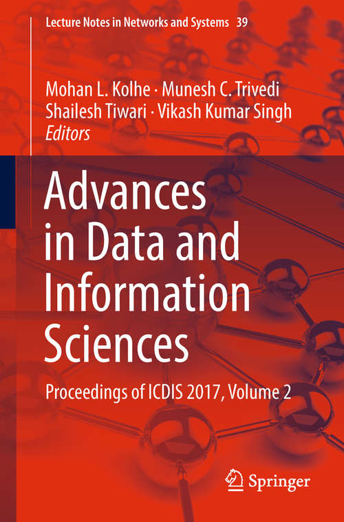 Advances in Data and Information Sciences: Proceedings of ICDIS 2017, Volume 2 (Lecture Notes in Networks and Systems #39)