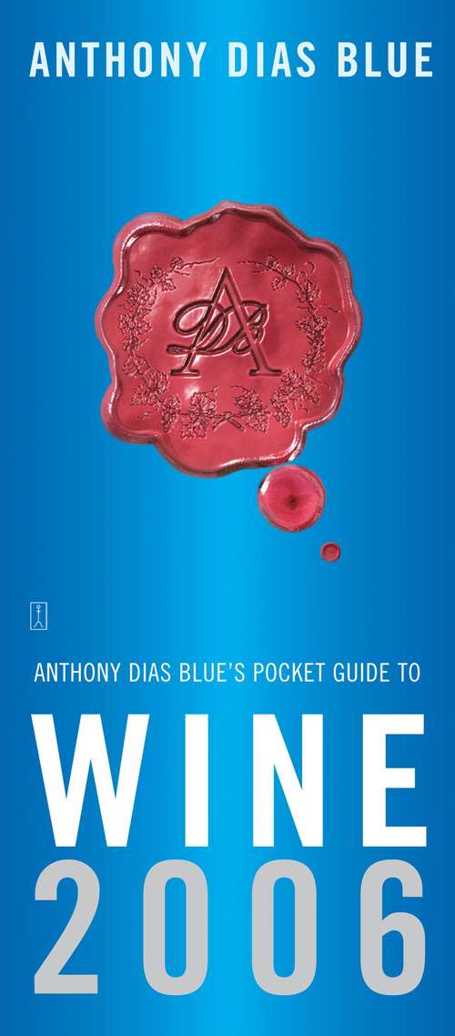 Book cover of Anthony Dias Blue’s Pocket Guide to Wine 2006