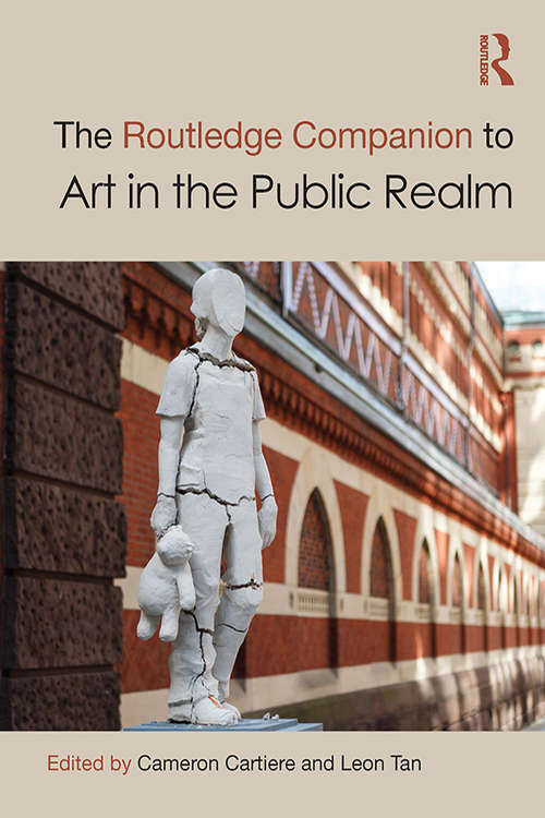 The Routledge Companion to Art in the Public Realm (Routledge Art History and Visual Studies Companions)
