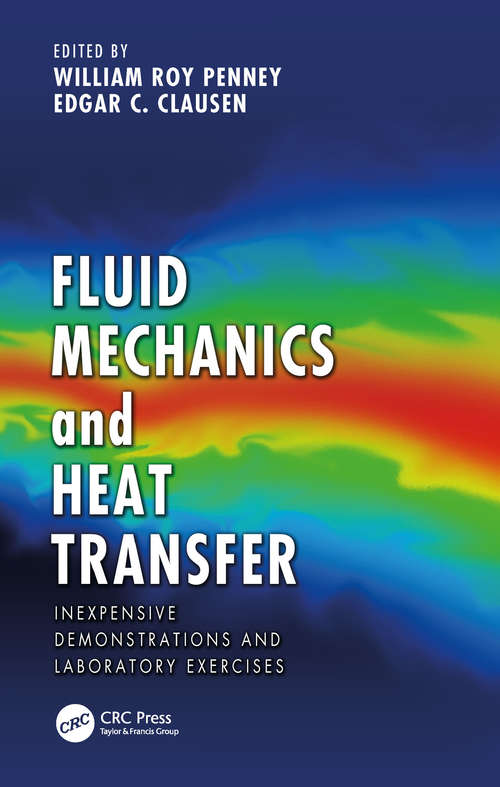 Book cover of Fluid Mechanics and Heat Transfer: Inexpensive Demonstrations and Laboratory Exercises