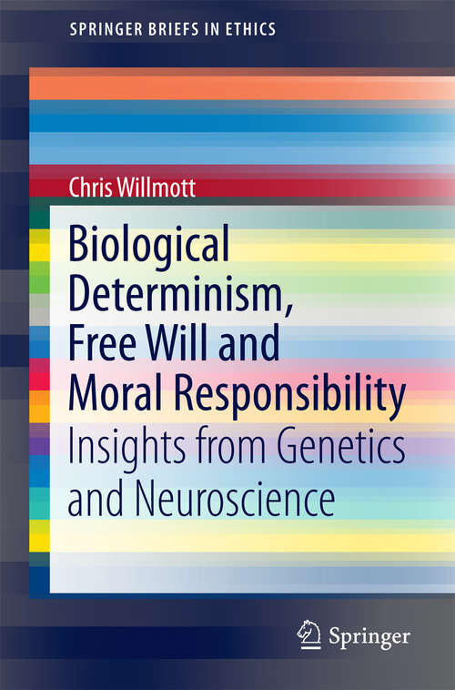 Book cover of Biological Determinism, Free Will and Moral Responsibility