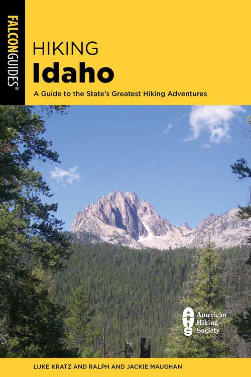 Book cover of Hiking Idaho: A Guide to the State's Greatest Hiking Adventures (4th Edition) (State Hiking Guides Series)