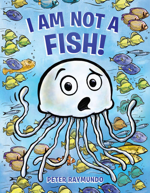 Book cover of I Am Not a Fish!
