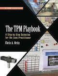 The TPM Playbook: A Step-by-Step Guideline for the Lean Practitioner (The\lean Playbook Ser.)