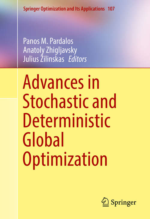 Advances in Stochastic and Deterministic Global Optimization (Springer Optimization and Its Applications #107)
