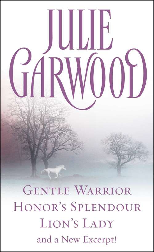 Book cover of Julie Garwood Box Set: Gentle Warrior, Honor's Splendour, Lion's Lady, and a New Excerpt!