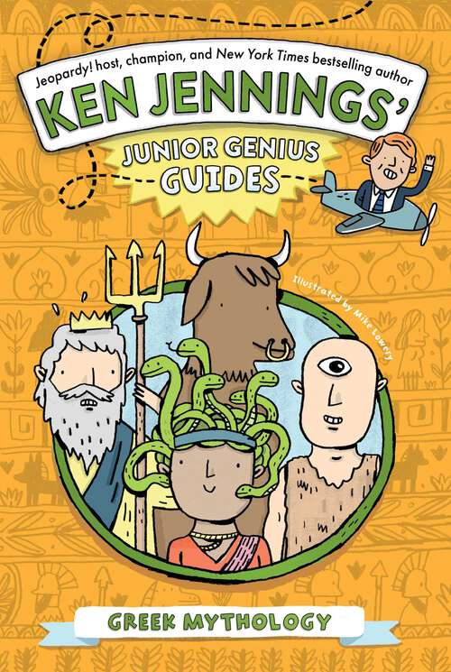 Book cover of Greek Mythology (Reissue) (Ken Jennings’ Junior Genius Guides)