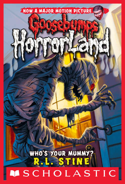 Book cover of Goosebumps HorrorLand #6: Who's Your Mummy?