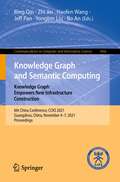 Knowledge Graph and Semantic Computing: 6th China Conference, CCKS 2021, Guangzhou, China, November 4-7, 2021, Proceedings (Communications in Computer and Information Science #1466)