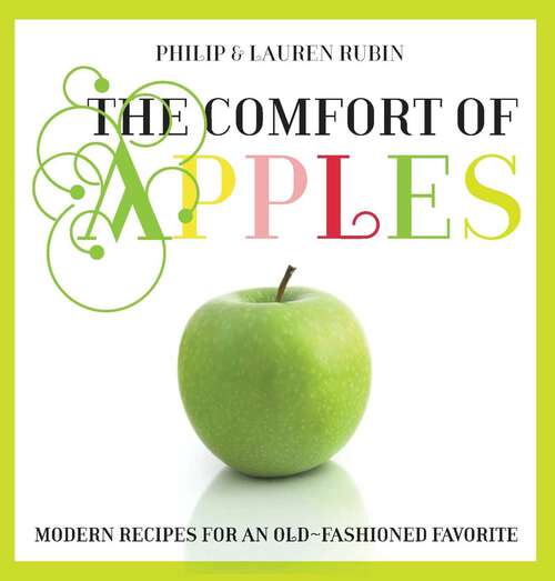 Book cover of Comfort of Apples: Modern Recipes for an Old-Fashioned Favorite (1st Edition)