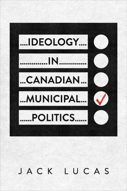 Book cover of Ideology in Canadian Municipal Politics