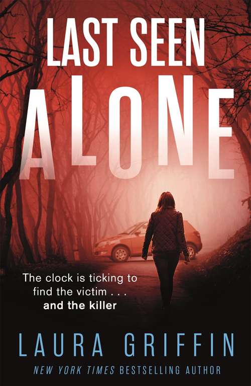 Book cover of Last Seen Alone: The heartpounding new thriller you won't be able to put down!