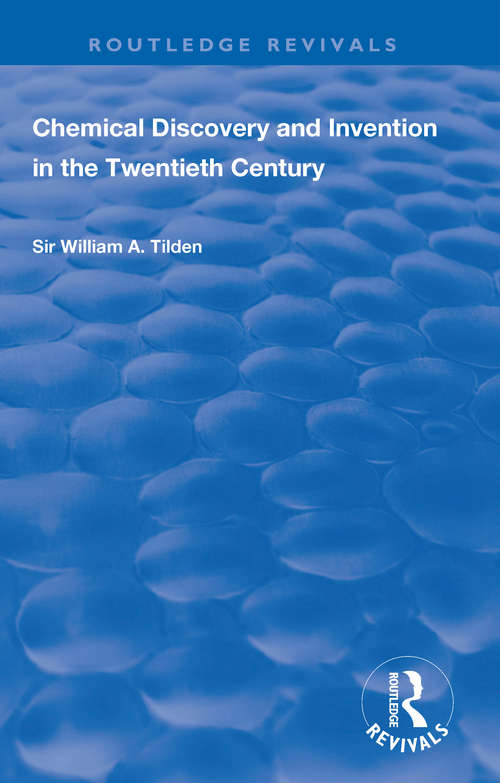 Book cover of Chemical Discovery and Invention in the Twentieth Century (Routledge Revivals)