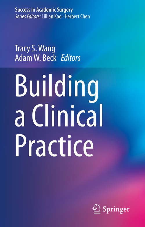 Building a Clinical Practice (Success in Academic Surgery)