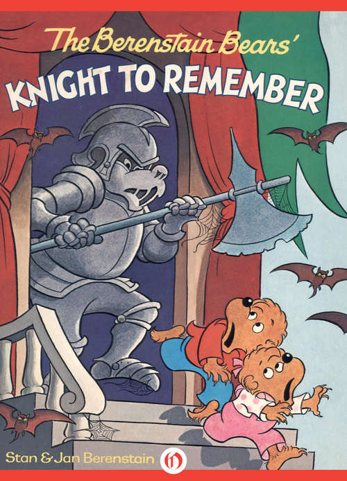 Book cover of The Berenstain Bears' Knight to Remember