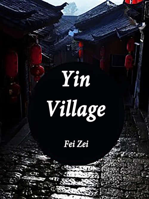 Book cover of Yin Village: Volume 1 (Volume 1 #1)