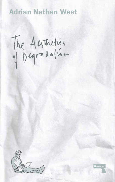 Book cover of The Aesthetics of Degradation