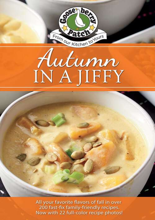Book cover of Autumn in a Jiffy: All Your Favorite Flavors of Fall Updated with Photos