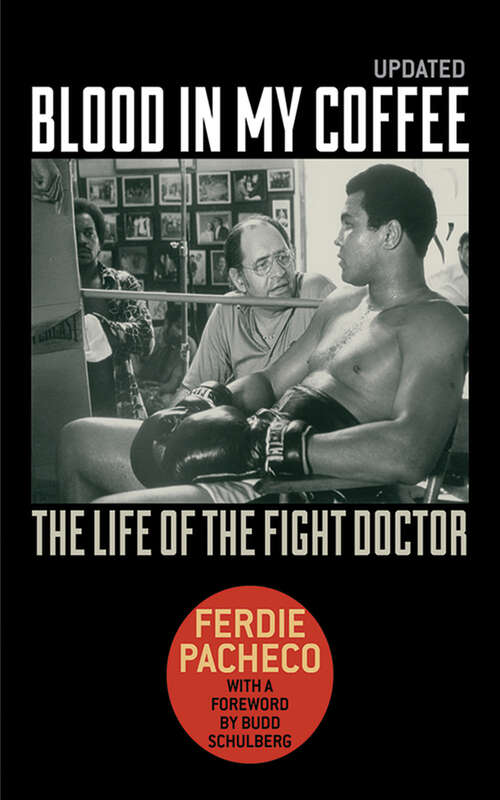 Blood in My Coffee: The Life of the Fight Doctor