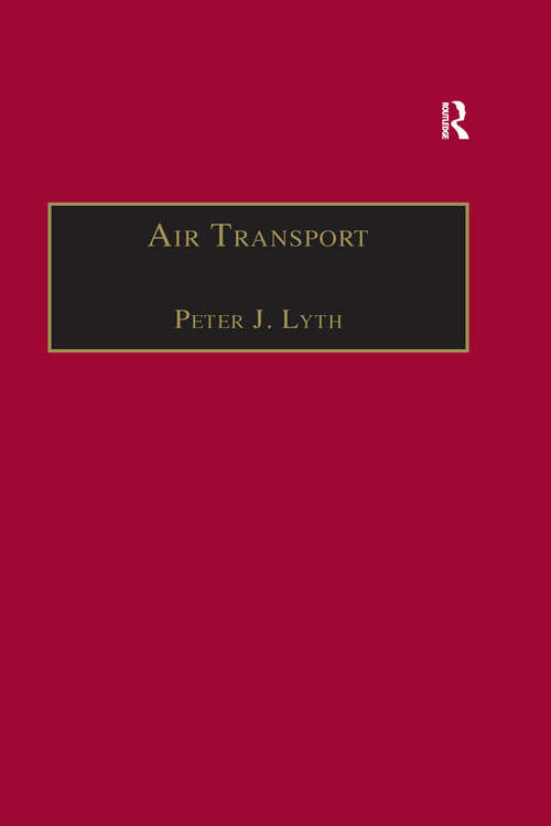 Air Transport: European Commercial Air Transport Since 1945 (Studies in Transport History)