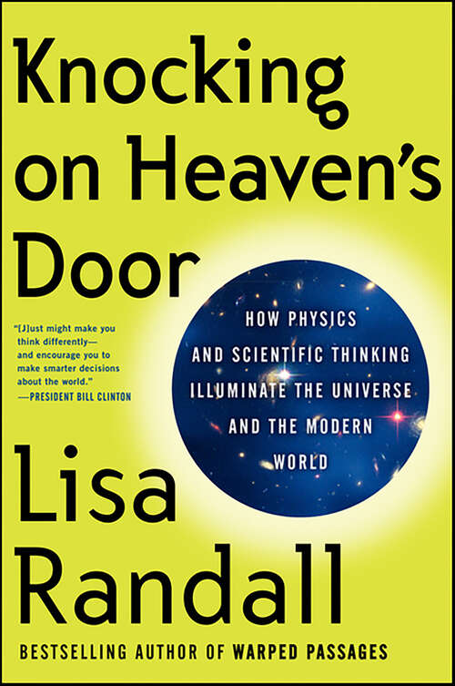 Book cover of Knocking on Heaven's Door: How Physics and Scientific Thinking Illuminate the Universe and the Modern World