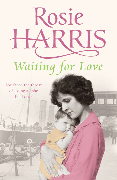 Book cover of Waiting for Love: a compelling and ultimately uplifting saga set in 1920s Liverpool from much-loved bestselling author Rosie Harris