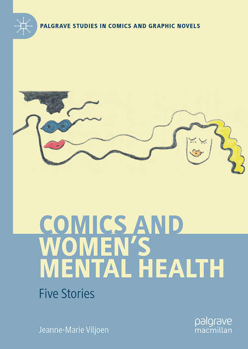 Book cover of Comics and Women's Mental Health: Five Stories (Palgrave Studies in Comics and Graphic Novels)