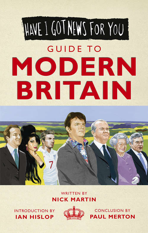 Book cover of Have I Got News For You: Guide to Modern Britain