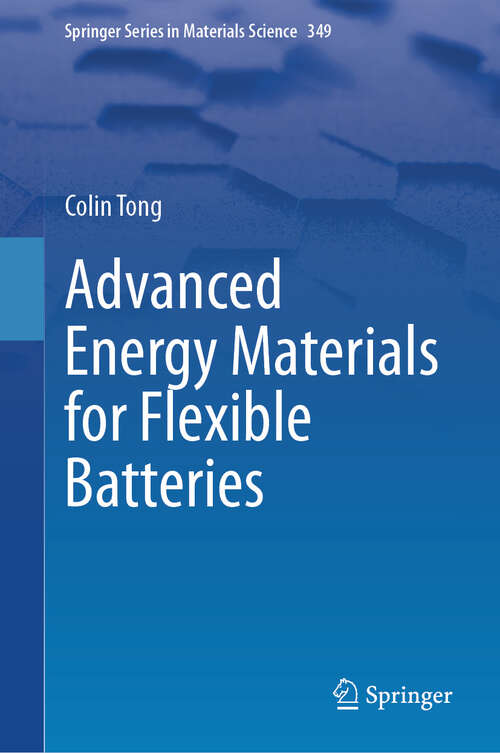 Book cover of Advanced Energy Materials for Flexible Batteries (Springer Series in Materials Science #349)