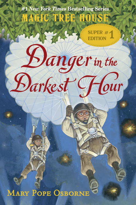 Book cover of Danger in the Darkest Hour (Magic Tree House: Super Edition 1)