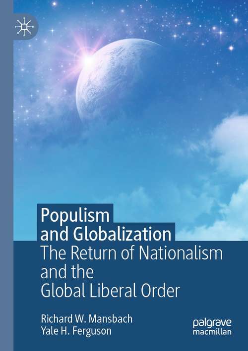 Populism and Globalization: The Return of Nationalism and the Global Liberal Order