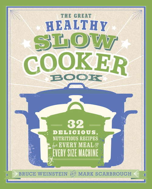 Book cover of The Great Healthy Slow Cooker Book