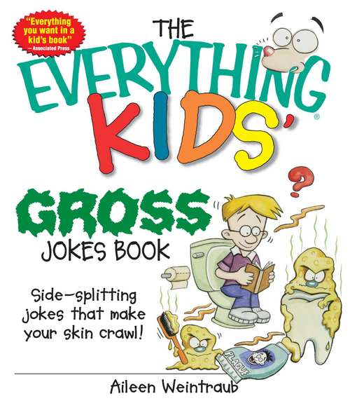 The Everything Kids' Gross Jokes Book