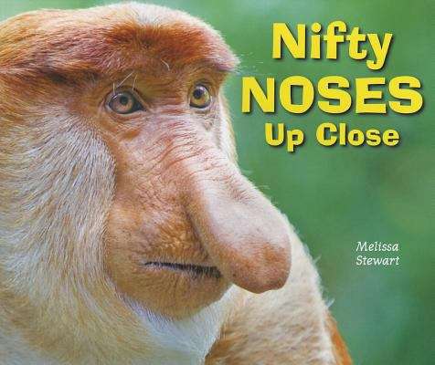 Book cover of Nifty Noses Up Close (Animal Bodies Up Close)