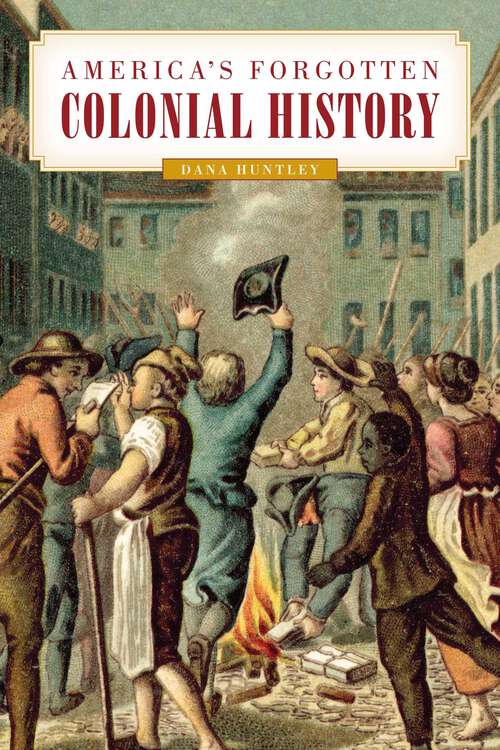 Book cover of America's Forgotten Colonial History